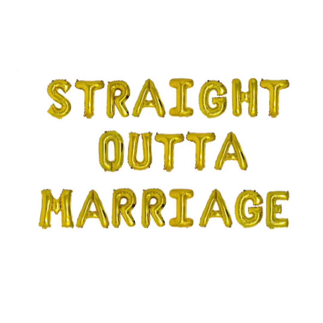 Straight Outta Marriage Gold Foil Balloons